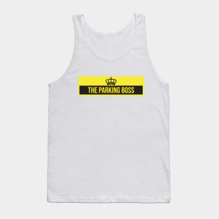 The parking boss | You parallel park like a pro | Skillful driver Tank Top